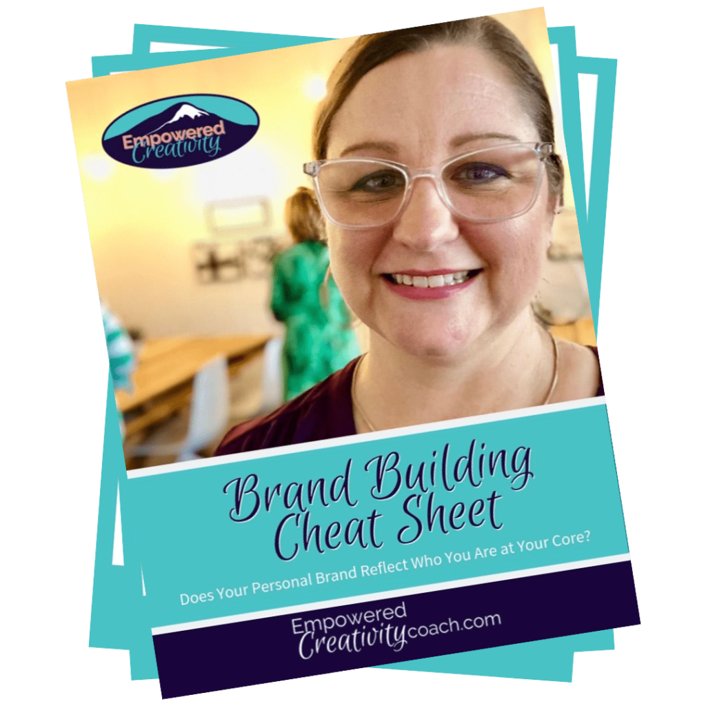 Brand Building Cheat Sheet | Empowered Creativity Coach