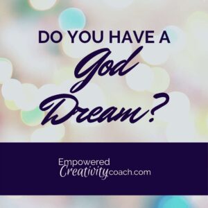Dream from God | Empowered Creativity Coach Stephanie Ferrara