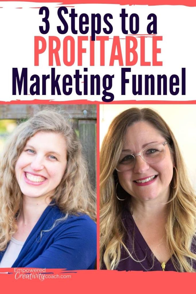 3 Steps to a Profitable Marketing Funnel | Empowered Creativity Coach Stephanie Ferrara